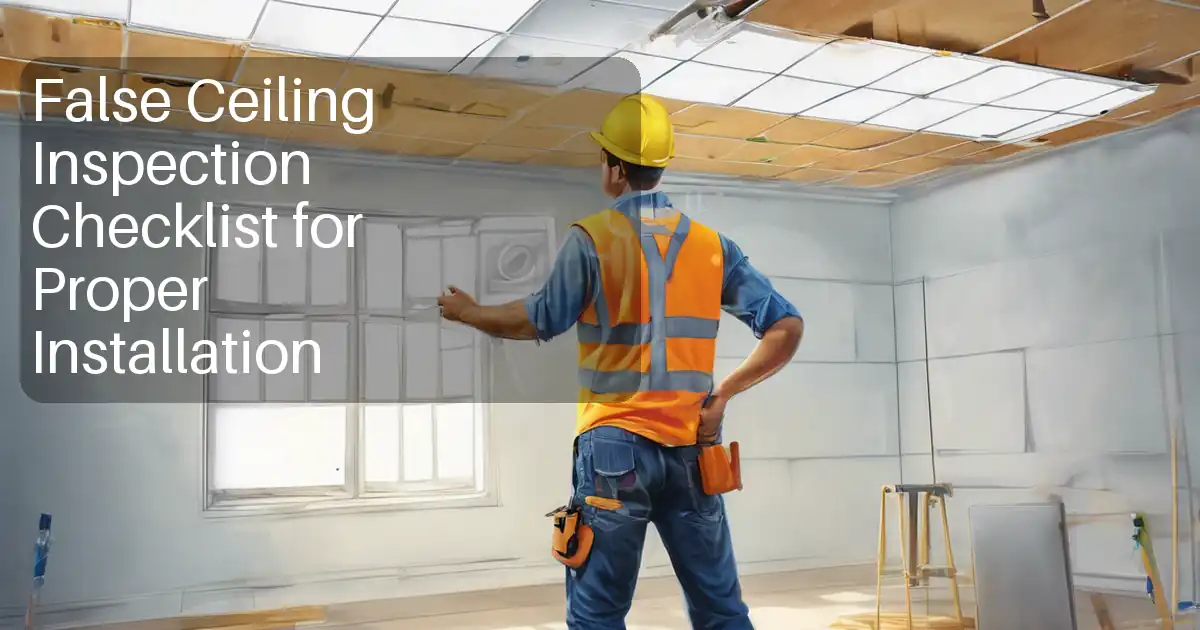False Ceiling Inspection Checklist for Proper Installation image