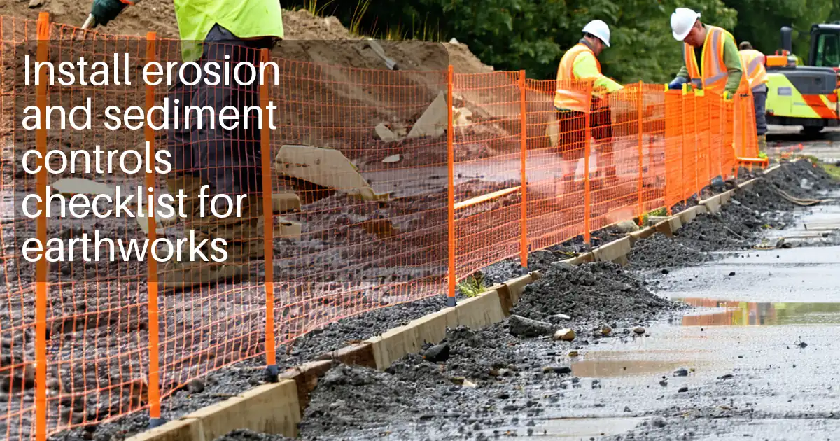 Install erosion and sediment controls checklist for earthworks image