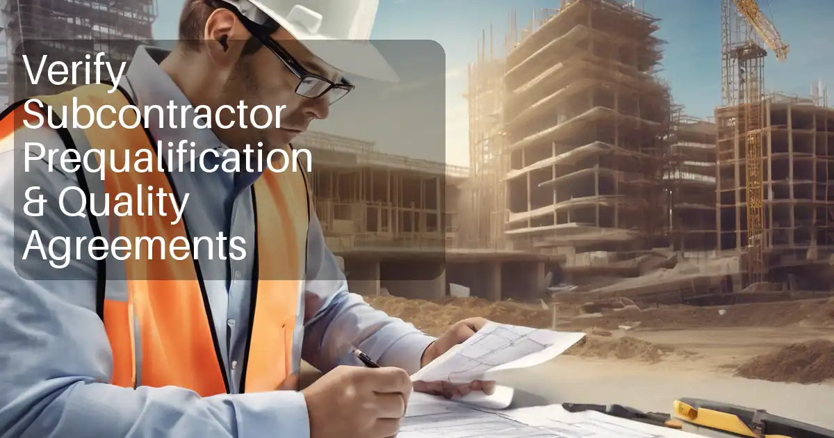 Verify Subcontractor Prequalification & Quality Agreements image